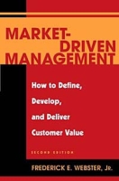 Market-Driven Management : How to Define, Develop, and Deliver Customer Value (Wiley Series on Marketing Management) артикул 9243c.