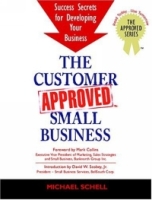 The Customer Approved Small Business: Success Secrets For Developing Your Small Business (Approved) артикул 9271c.