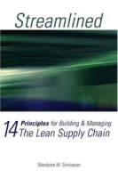 Streamlined : 14 Principles for Building & Managing the Lean Supply Chain артикул 9303c.