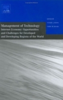 Management of Technology : Internet Economy: Opportunities and Challenges for Developed and Developing Regions of the World (Management of Technology) артикул 9308c.