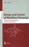 Design and Control of Workflow Processes : Business Process Management for the Service Industry (Lecture Notes in Computer Science) артикул 9328c.