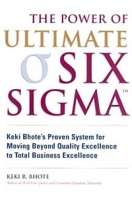 Power of Ultimate Six Sigma(r), The: Keki Bhote's Proven System for Moving Beyond Quality Excellence to Total артикул 9332c.
