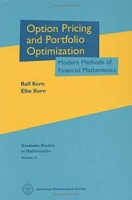 Option Pricing and Portfolio Optimization: Modern Methods of Financial Mathematics (Graduate Studies in Mathematics, 31) артикул 9338c.