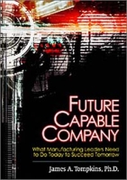 Future Capable Company: What Manufacturing Leaders Need to Do Today to Succeed Tomorrow артикул 9368c.