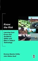 Know the Risk: Learning from Errors and Accidents: Safety and Risk in Today's Technology, First Edition артикул 9370c.