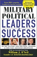 Military and Political Leaders & Success : 55 Top Military and Political Leaders & How They Achieved Greatness артикул 9400c.