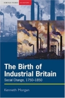 The Birth of Industrial Britain : Social Change, 1750-1850 (Seminar Studies in History) артикул 9456c.