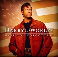 Darryl Worley Have You Forgotten? артикул 9207c.
